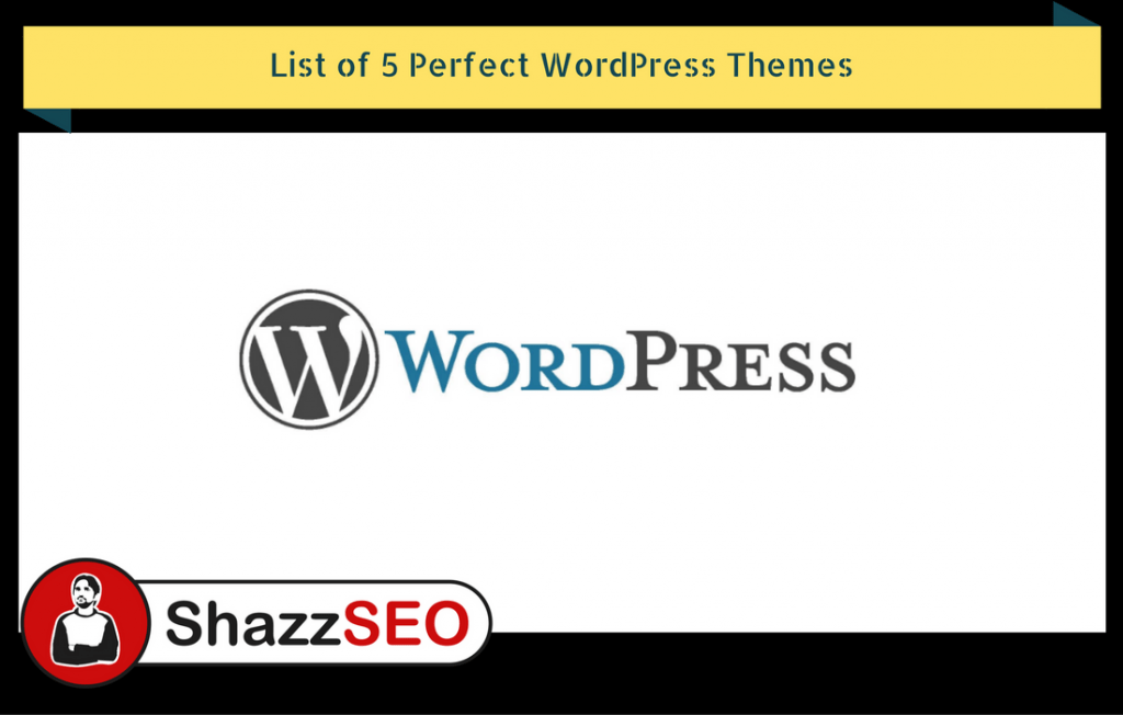 list-of-5-perfect-wordpress-themes