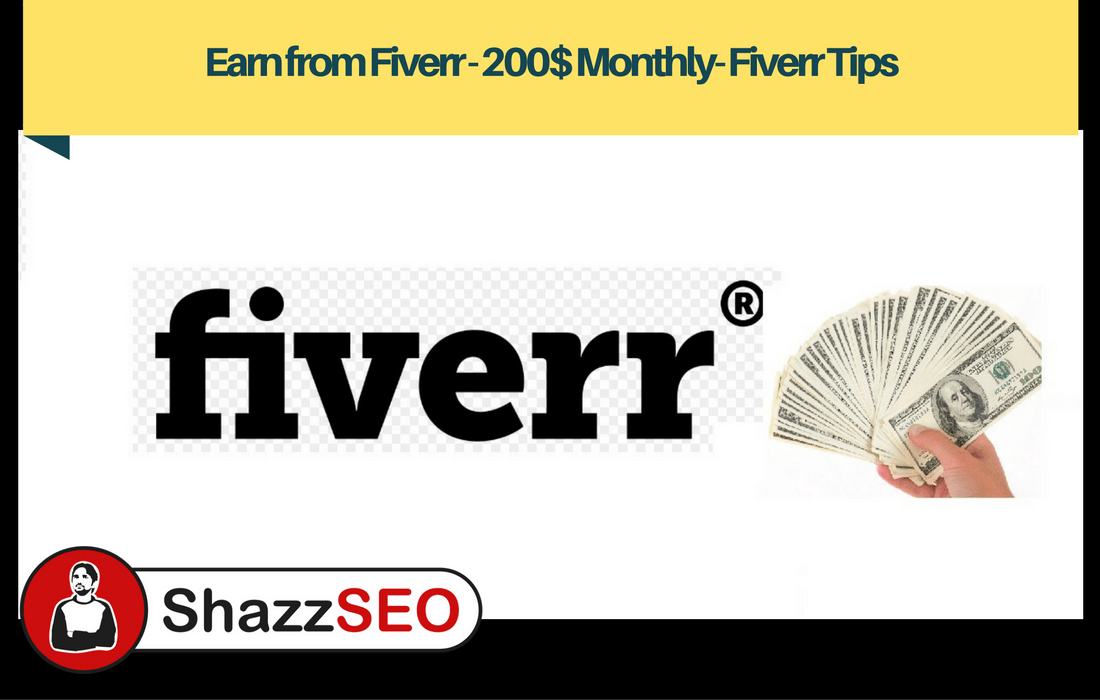 Earn from Fiverr - 200$ Monthly- Fiverr Tips