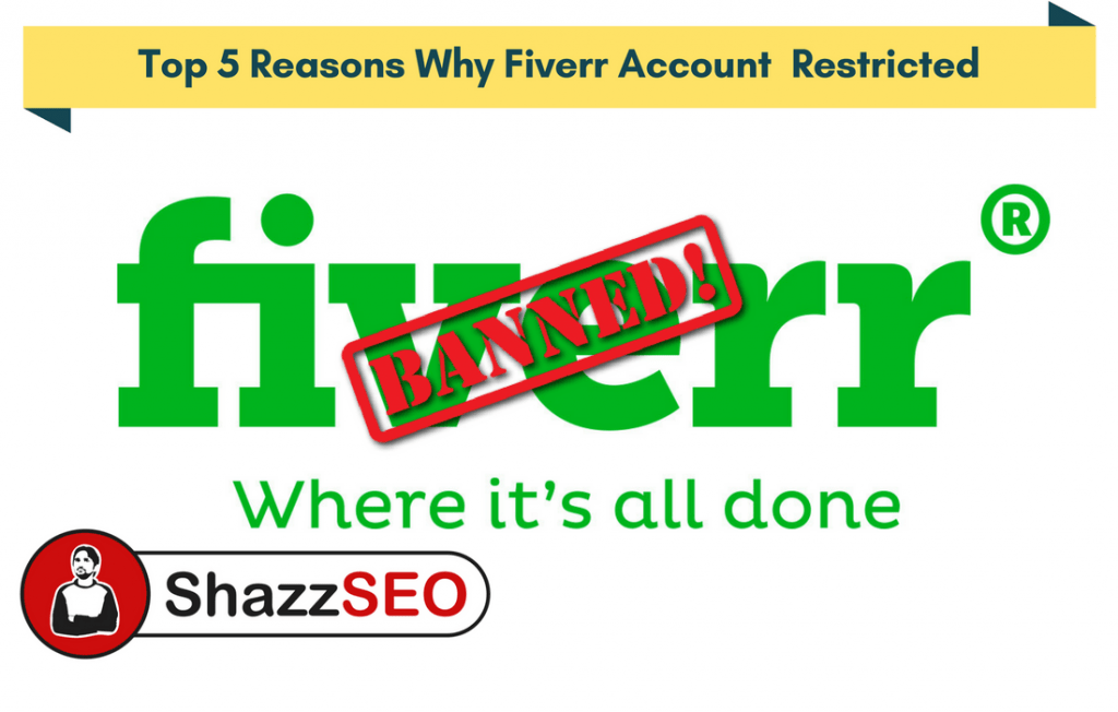 Top 5 Reasons Why Fiverr Account Restricted