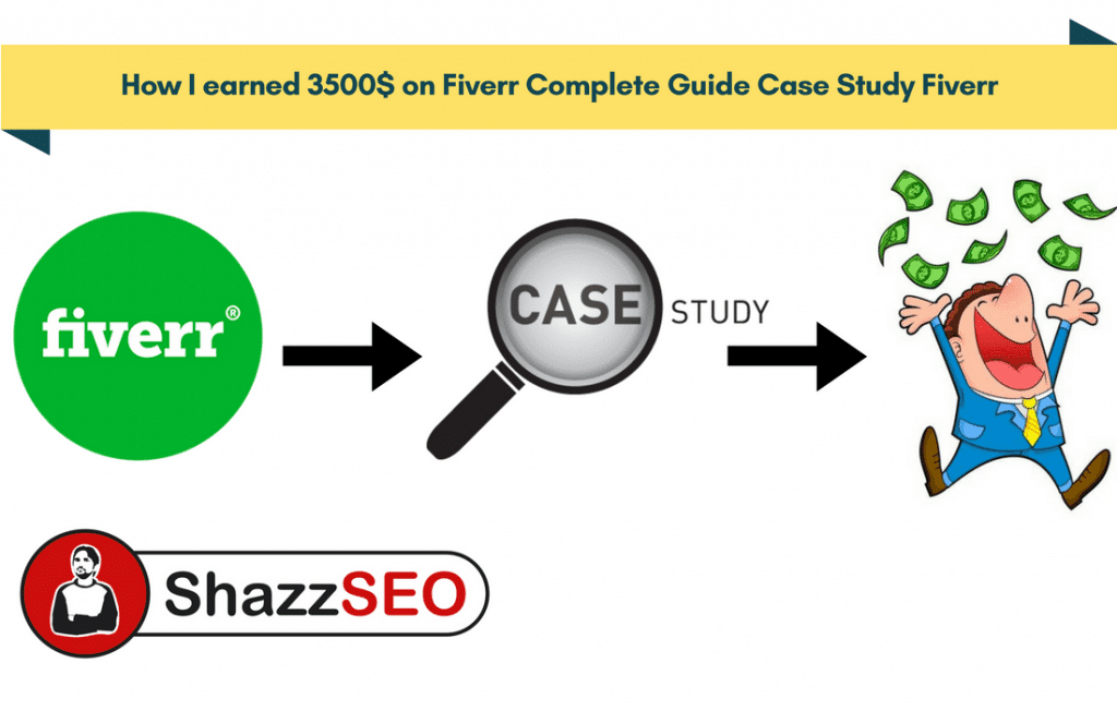 How I earned 3500$ on Fiverr Complete Guide Case Study Fiverr