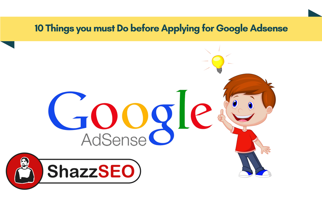 10 things to do Before applying for Google Adsense