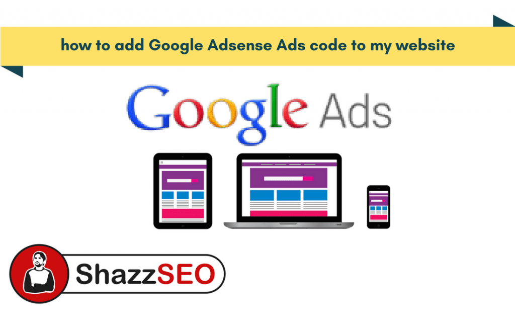 How to add Google Adsense Ads code to my website