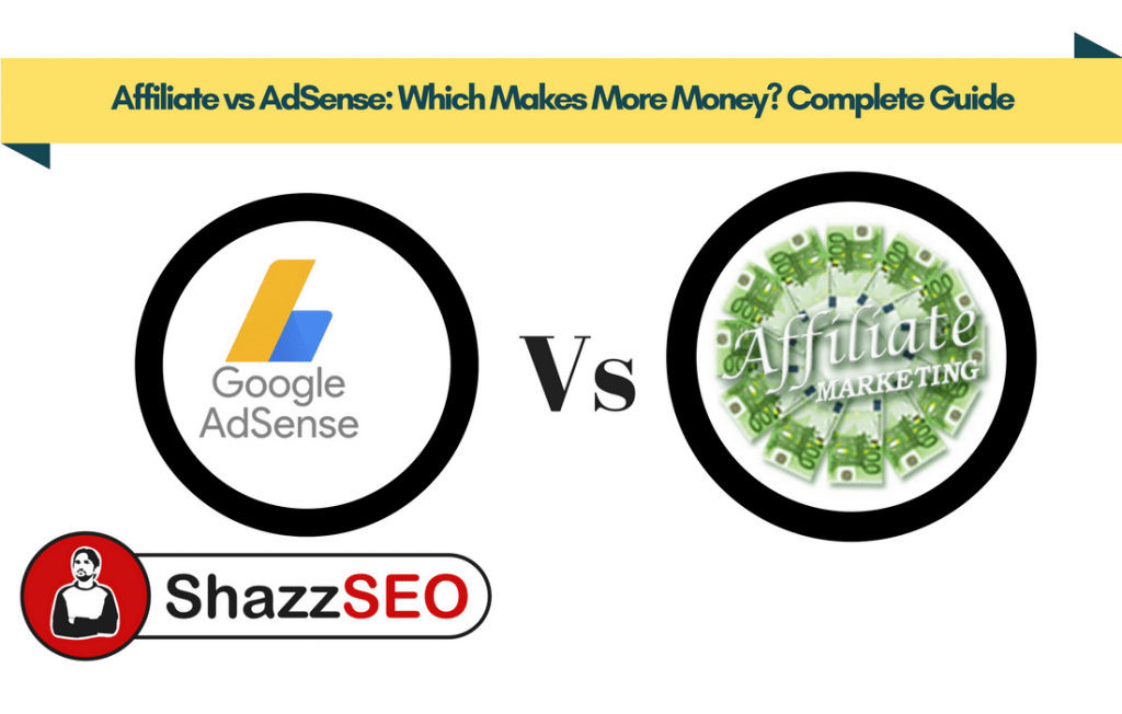 Affiliate vs AdSense Which Makes More Money Complete Guide