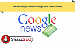 How to submit your website to Google News – Easiest Method