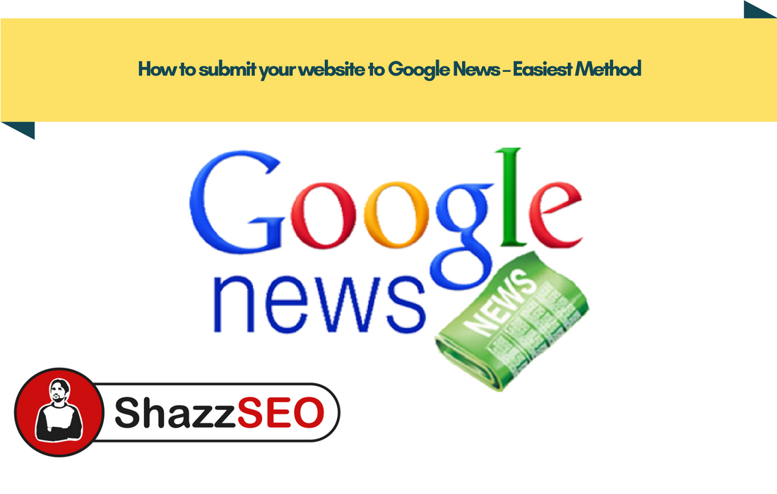 How to submit your website to Google News – Easiest Method