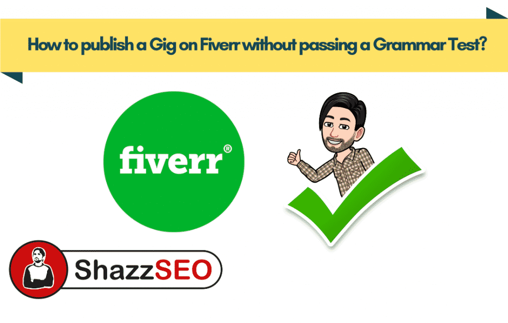 How to publish a Gig on Fiverr without passing a Grammar Test