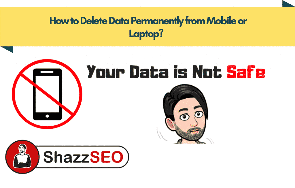 How to Delete Data Permanently from Mobile & Laptop Before Selling