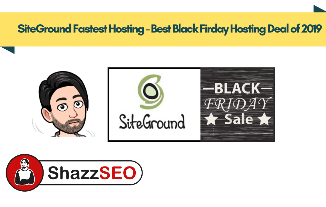 SiteGround Fastest Hosting - Best Black Firday Hosting Deal of 2019