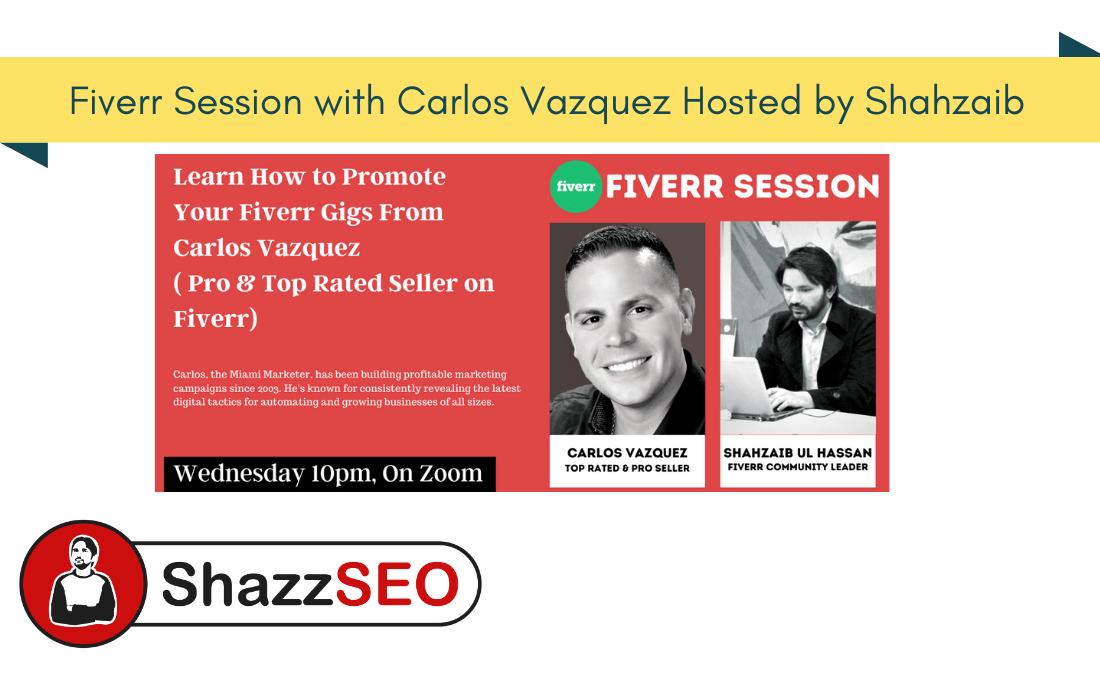 Fiverr Session with Carlos Vazquez Hosted by Shahzaib Ul Hassan