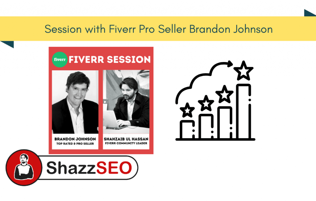 Session with Fiverr Pro Seller Brandon Johnson – Top Questions Answers Revealed