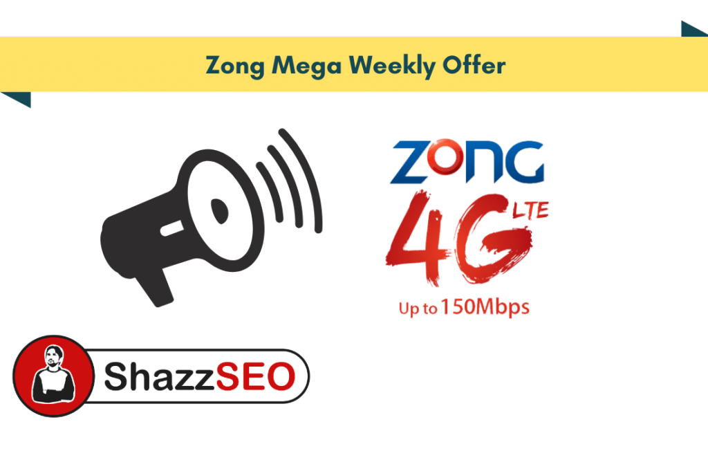 Zong Mega Weekly Offer 2021