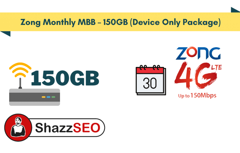 Zong Monthly MBB – 150GB (Device Only Package)