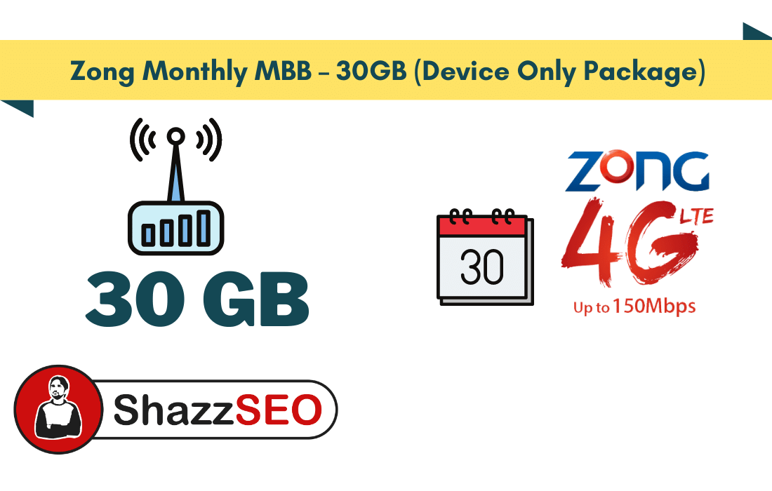 Zong Monthly MBB – 30GB (Device Only Package)