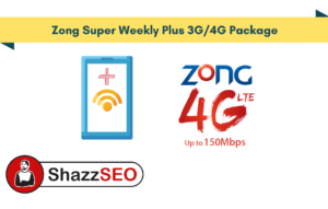 Zong Super Weekly Plus 3G_4G Package 2025