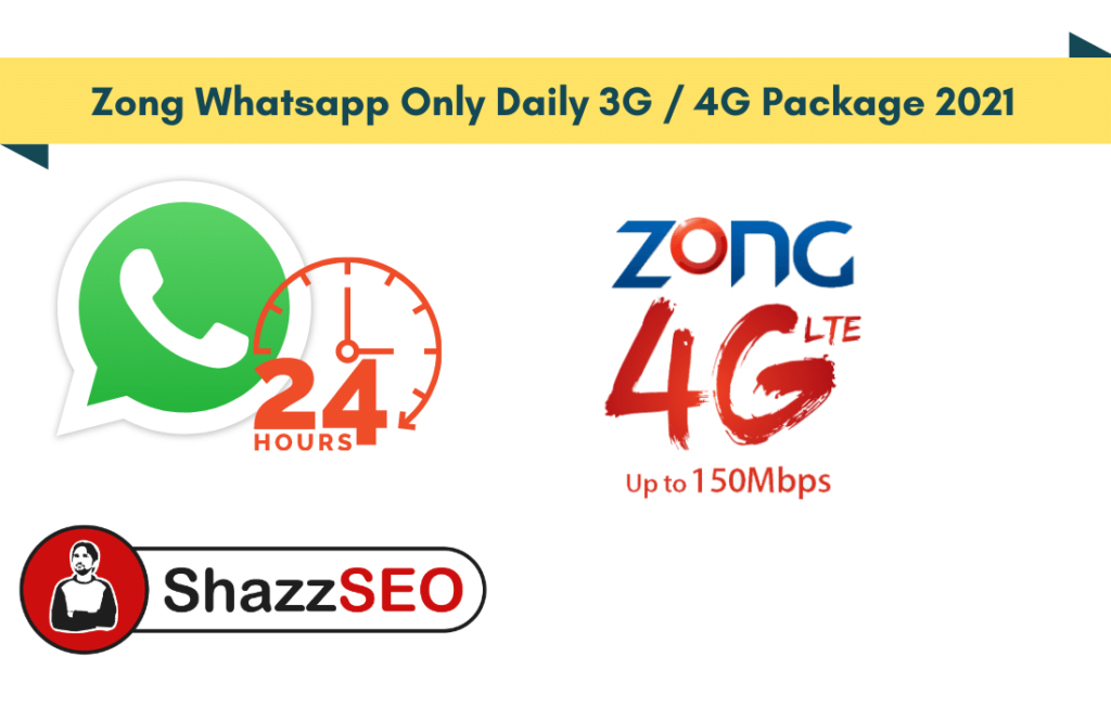 Zong Whatsapp Only Daily 3G _ 4G Package 2021