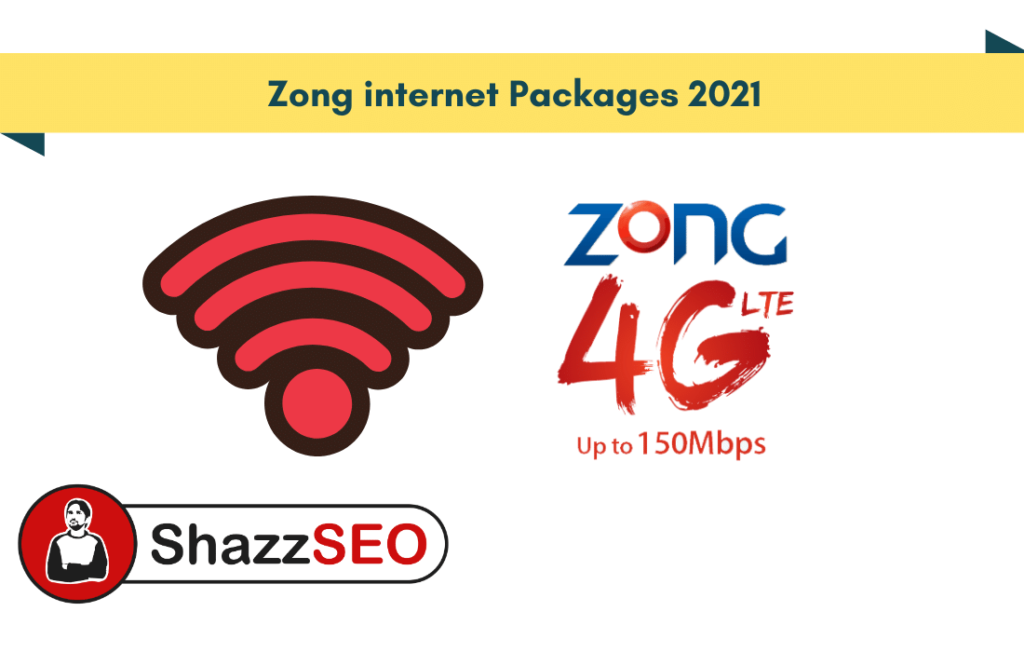 Zong internet Packages 2021