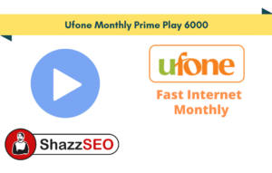 Ufone Monthly Prime Play 6000