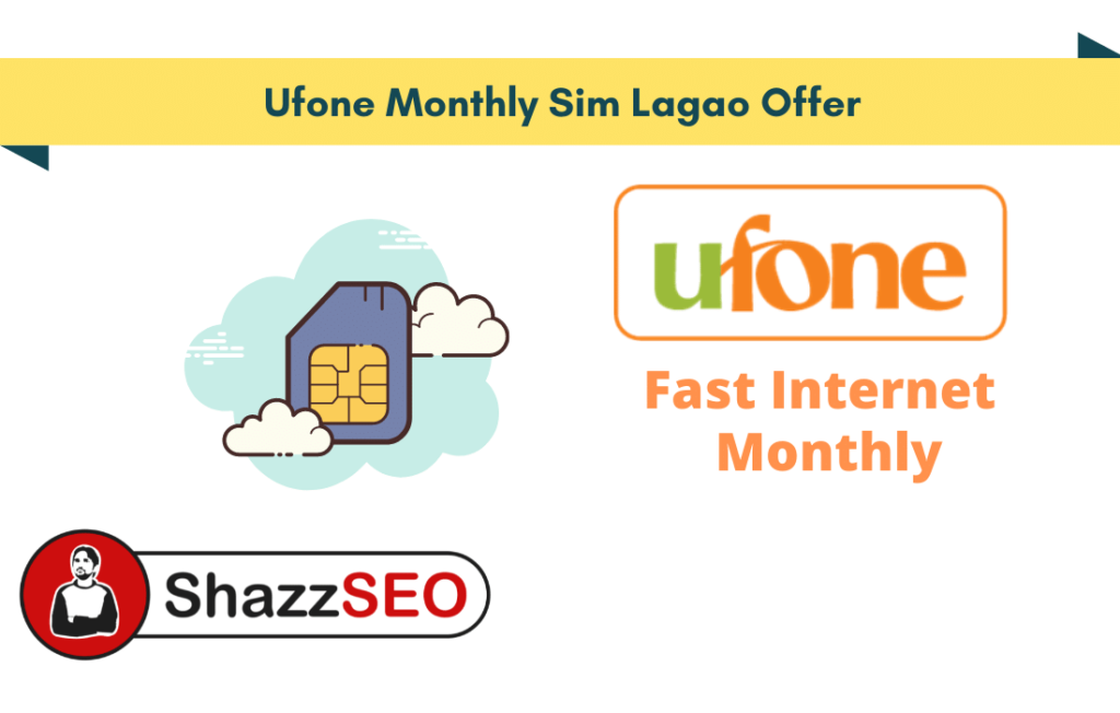 Ufone Monthly Sim Lagao Offer