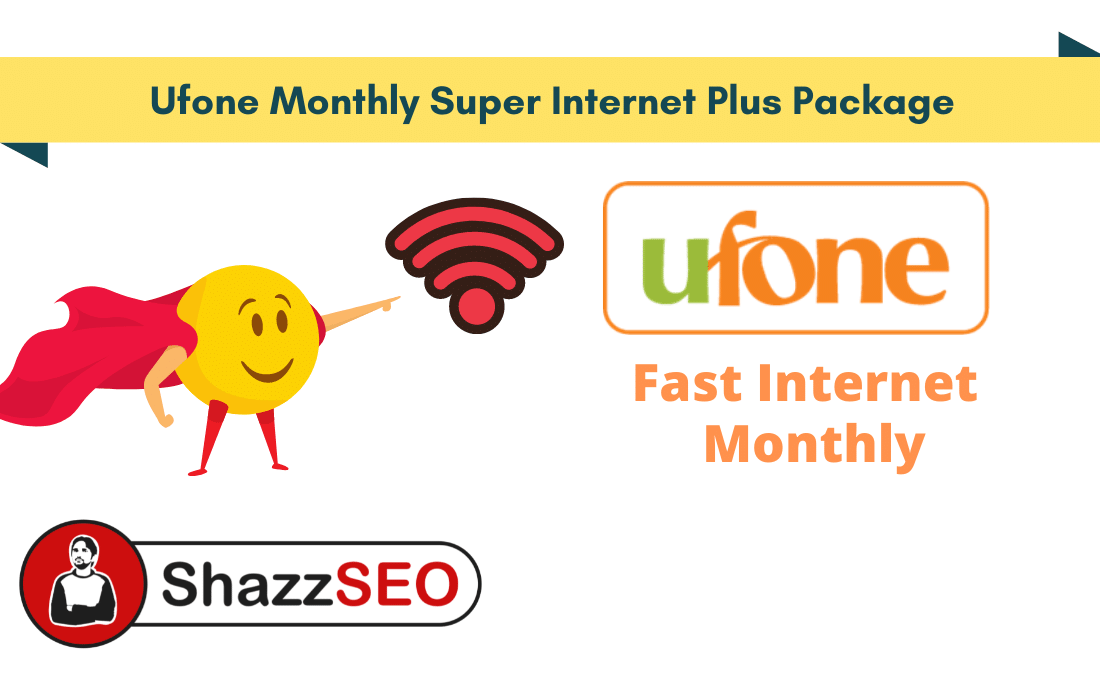 Ufone Monthly Super Internet Plus Package