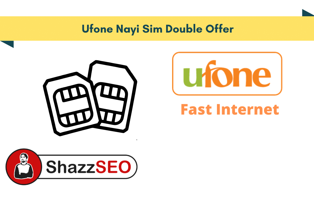 Ufone Nayi Sim Double Offer