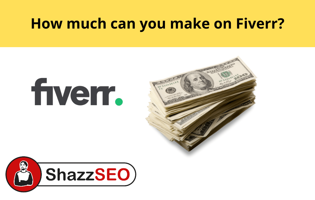 How much can you make on Fiverr - Unbelievable Amount