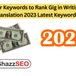 Fiverr Keywords to Rank Gig in Writing & Translation 2023 Latest Keywords