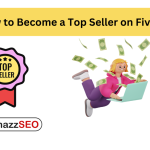 How to Become a Top Seller on Fiverr