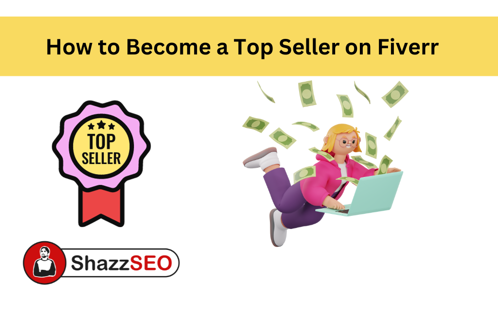 How to Become a Top Seller on Fiverr