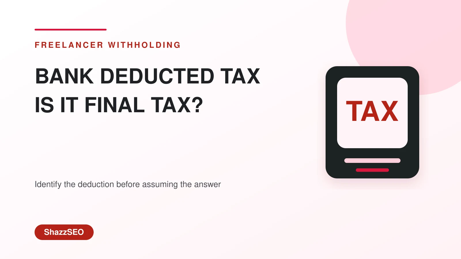Bank deducted tax from a freelance payment in Pakistan