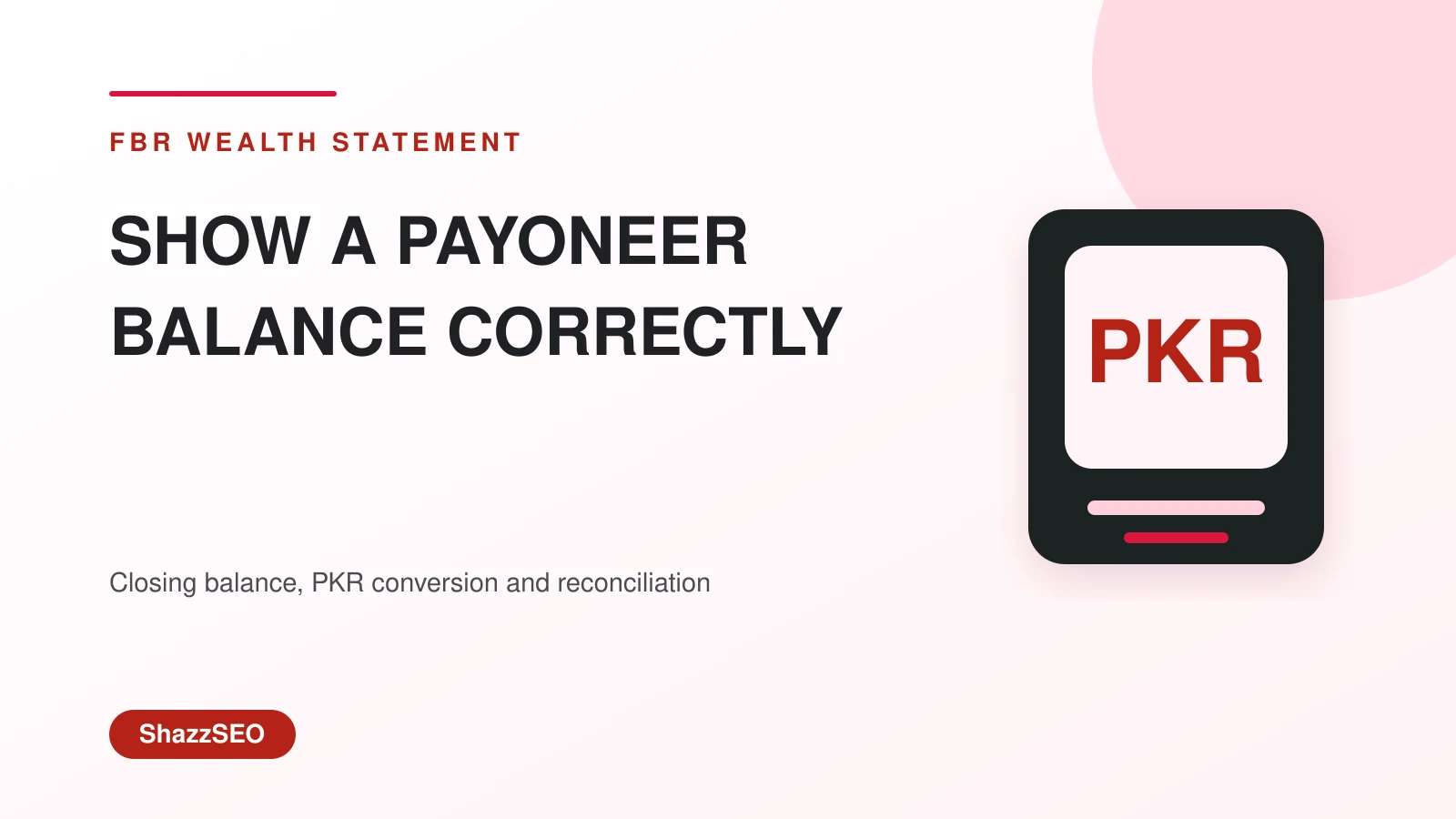How to show a Payoneer balance in an FBR wealth statement