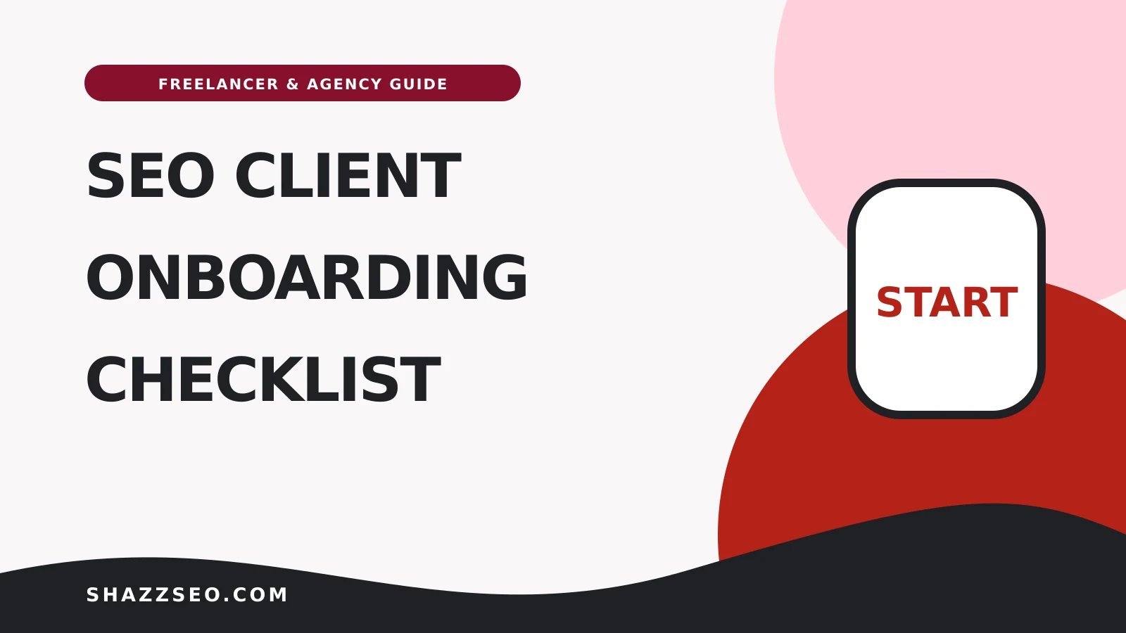 SEO client onboarding checklist for freelancers and agencies